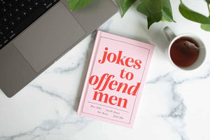Jokes to Offend Men by Allison Kelley
