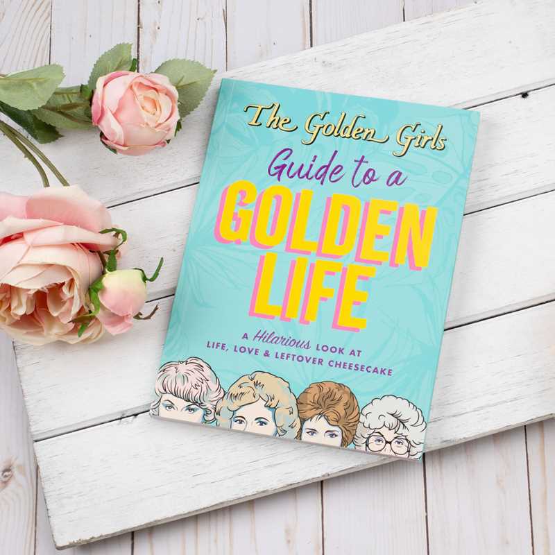 Golden Girls Guide to a Golden Life by Michelle Lange